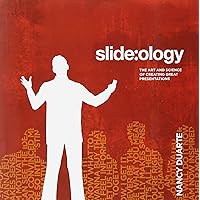 slide:ology: The Art and Science of Creating Great Presentations slide:ology: The Art and Science of Creating Great Presentations Paperback Kindle