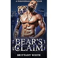 Bear's Claim (A Paranormal Night Club Book 5) Bear's Claim (A Paranormal Night Club Book 5) Kindle