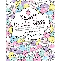 Kawaii Doodle Class: Sketching Super-Cute Tacos, Sushi, Clouds, Flowers, Monsters, Cosmetics, and More (Volume 1) (Kawaii Doodle, 1) Kawaii Doodle Class: Sketching Super-Cute Tacos, Sushi, Clouds, Flowers, Monsters, Cosmetics, and More (Volume 1) (Kawaii Doodle, 1) Paperback
