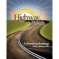Highway to Health: A Nutritional Roadmap Highway to Health: A Nutritional Roadmap Kindle Paperback