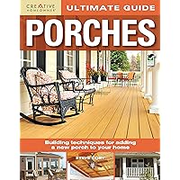 Ultimate Guide: Porches (Home Improvement) (Ultimate Guides) Ultimate Guide: Porches (Home Improvement) (Ultimate Guides) Paperback
