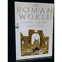 The Roman World 44 BC–AD 180 (The Routledge History of the Ancient World) The Roman World 44 BC–AD 180 (The Routledge History of the Ancient World) Paperback Hardcover