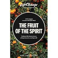 The Fruit of the Spirit: A Bible Study on Reflecting the Character of God (LifeChange) The Fruit of the Spirit: A Bible Study on Reflecting the Character of God (LifeChange) Paperback Kindle