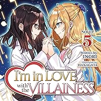 I'm in Love with the Villainess, Vol. 5: Light Novel I'm in Love with the Villainess, Vol. 5: Light Novel Audible Audiobook Paperback Kindle