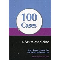 100 Cases in Acute Medicine 100 Cases in Acute Medicine Paperback
