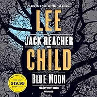 Blue Moon: A Jack Reacher Novel Blue Moon: A Jack Reacher Novel Kindle Audible Audiobook Mass Market Paperback Paperback Hardcover Audio CD