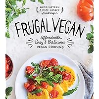 Frugal Vegan: Affordable, Easy & Delicious Vegan Cooking Frugal Vegan: Affordable, Easy & Delicious Vegan Cooking Paperback Kindle Spiral-bound