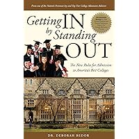 Getting IN by Standing OUT: The New Rules for Admission to America's Best Colleges Getting IN by Standing OUT: The New Rules for Admission to America's Best Colleges Kindle Paperback