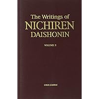 The Writings of Nichiren Daishonin - Volume II The Writings of Nichiren Daishonin - Volume II Paperback Kindle