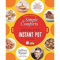 The Simple Comforts Step-by-Step Instant Pot Cookbook: The Easiest and Most Satisfying Comfort Food Ever ― With Photographs of Every Step (Step-by-Step Instant Pot Cookbooks) The Simple Comforts Step-by-Step Instant Pot Cookbook: The Easiest and Most Satisfying Comfort Food Ever ― With Photographs of Every Step (Step-by-Step Instant Pot Cookbooks) Paperback Kindle Spiral-bound