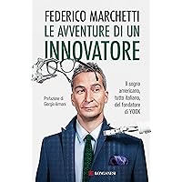 Le avventure di un innovatore: Il sogno americano, tutto italiano, del fondatore di YOOX (Italian Edition) Le avventure di un innovatore: Il sogno americano, tutto italiano, del fondatore di YOOX (Italian Edition) Kindle