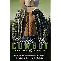 Saddle Up Cowboy: A Small-Town Age-Gap Romance (Coldbank Cowboys Book 1) Saddle Up Cowboy: A Small-Town Age-Gap Romance (Coldbank Cowboys Book 1) Kindle Paperback
