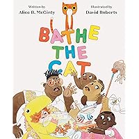 Bathe the Cat Bathe the Cat Hardcover Kindle