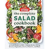 The Complete Salad Cookbook: A Fresh Guide to 200+ Vibrant Dishes Using Greens, Vegetables, Grains, Proteins, and More (The Complete ATK Cookbook Series) The Complete Salad Cookbook: A Fresh Guide to 200+ Vibrant Dishes Using Greens, Vegetables, Grains, Proteins, and More (The Complete ATK Cookbook Series) Paperback Kindle Spiral-bound