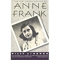 The Last Seven Months of Anne Frank The Last Seven Months of Anne Frank Kindle Paperback Hardcover