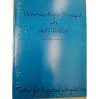 Vietnamese-English Phrasebook With Useful Word List (For English Speakers) Vietnamese-English Phrasebook With Useful Word List (For English Speakers) Paperback