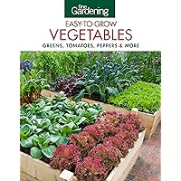 Fine Gardening Easy-to-Grow Vegetables: Greens, Tomatoes, Peppers & More Fine Gardening Easy-to-Grow Vegetables: Greens, Tomatoes, Peppers & More Paperback