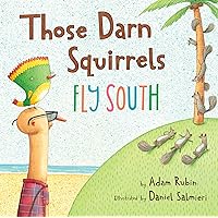 Those Darn Squirrels Fly South Those Darn Squirrels Fly South Paperback Kindle Hardcover