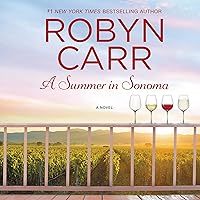 A Summer in Sonoma: A Novel A Summer in Sonoma: A Novel Audible Audiobook Kindle Paperback Mass Market Paperback Hardcover Audio CD