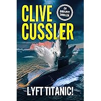 Lyft Titanic! (Dirk Pitt Book 3) (Swedish Edition)