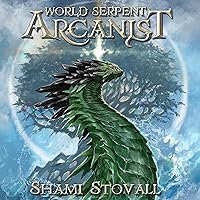 World Serpent Arcanist: Frith Chronicles, Book 5 World Serpent Arcanist: Frith Chronicles, Book 5 Audible Audiobook Kindle Paperback Hardcover