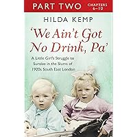 'We Ain't Got No Drink, Pa': Part 2 'We Ain't Got No Drink, Pa': Part 2 Kindle