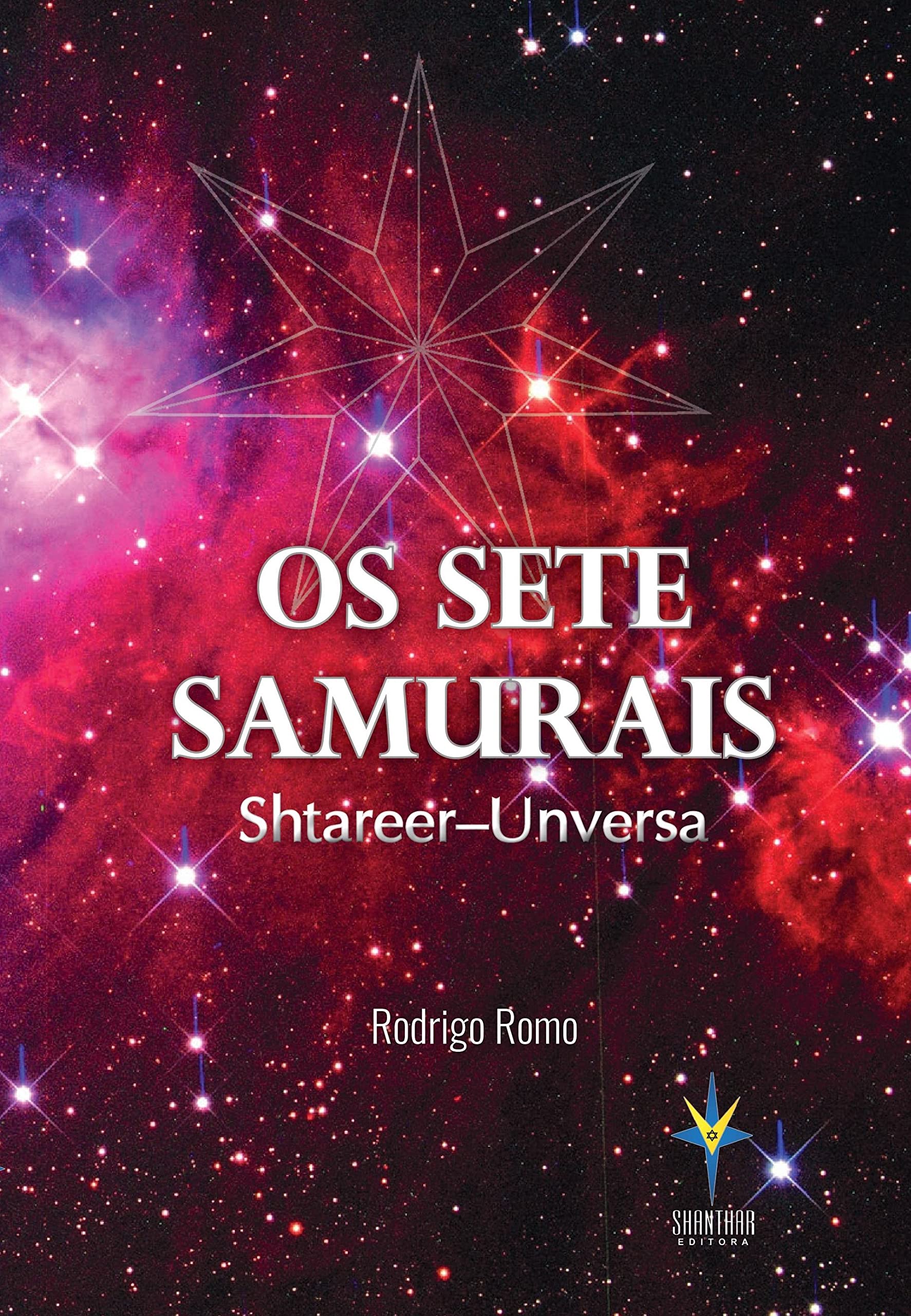 OS SETE SAMURAIS: Shatareer-Unversa (Portuguese Edition)