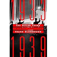 The Hitler Years: Triumph, 1933-1939 The Hitler Years: Triumph, 1933-1939 Kindle Audible Audiobook Hardcover Paperback