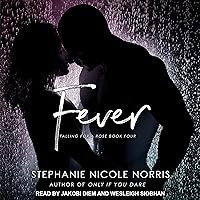 Fever: Falling for a Rose Series, Book 4 Fever: Falling for a Rose Series, Book 4 Audible Audiobook Kindle Paperback