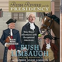 Rush Revere and the Presidency Rush Revere and the Presidency Hardcover Audible Audiobook Kindle Audio CD
