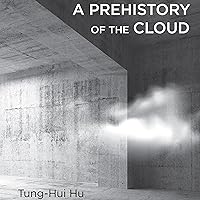A Prehistory of the Cloud A Prehistory of the Cloud Audible Audiobook Kindle Paperback Hardcover Digital