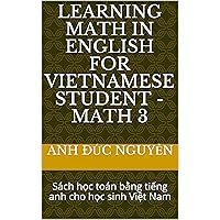 LEARNING MATH IN ENGLISH FOR VIETNAMESE STUDENT - MATH 3: Sách học toán bằng tiếng anh cho học sinh Việt Nam