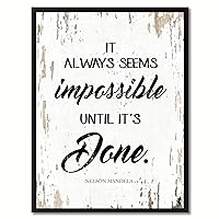 Spot Color Art It Always Seems Impossible Until It's Done Framed Canvas Art, 7 in x 9 in, White