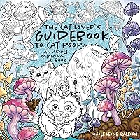 The Cat Lover's Guidebook to Cat Poop: An Adult Coloring Book