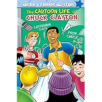 The Cartoon Life of Chuck Clayton (Archie & Friends All-Stars Book 3) The Cartoon Life of Chuck Clayton (Archie & Friends All-Stars Book 3) Kindle Paperback