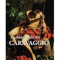 Michelangelo da Caravaggio (Artist biographies - Best of) (German Edition) Michelangelo da Caravaggio (Artist biographies - Best of) (German Edition) Kindle Leather Bound