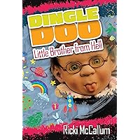 Dingle Doo: Little Brother from Hell Dingle Doo: Little Brother from Hell Kindle Audible Audiobook Paperback