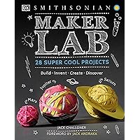 Maker Lab: 28 Super Cool Projects (DK Activity Lab) Maker Lab: 28 Super Cool Projects (DK Activity Lab) Hardcover