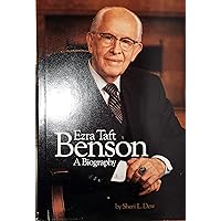 Ezra Taft Benson: A Biography Ezra Taft Benson: A Biography Hardcover Kindle Paperback