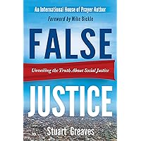 False Justice: Unveiling the Truth about Social Justice False Justice: Unveiling the Truth about Social Justice Kindle Audible Audiobook Paperback
