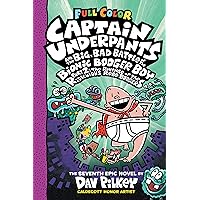 Captain Underpants and the Big, Bad Battle of the Bionic Booger Boy, Part 2: The Revenge of the Ridiculous Robo-Boogers: Color Edition (Captain Underpants #7) Captain Underpants and the Big, Bad Battle of the Bionic Booger Boy, Part 2: The Revenge of the Ridiculous Robo-Boogers: Color Edition (Captain Underpants #7) Hardcover Audible Audiobook Kindle Paperback Mass Market Paperback Audio CD