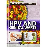 HPV and Genital Warts (Your Sexual Health, 6) HPV and Genital Warts (Your Sexual Health, 6) Library Binding Paperback
