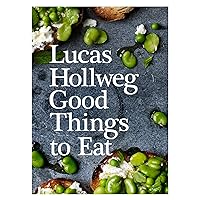 Good Things To Eat Good Things To Eat Kindle Hardcover