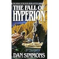 The Fall of Hyperion (Hyperion Cantos, Book 2) The Fall of Hyperion (Hyperion Cantos, Book 2) Kindle Audible Audiobook Mass Market Paperback Paperback Hardcover MP3 CD