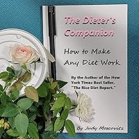 The Dieter's Companion: How to Make Any Diet Work The Dieter's Companion: How to Make Any Diet Work Audible Audiobook Paperback Kindle