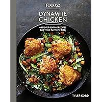 Food52 Dynamite Chicken: 60 Never-Boring Recipes for Your Favorite Bird [A Cookbook] (Food52 Works) Food52 Dynamite Chicken: 60 Never-Boring Recipes for Your Favorite Bird [A Cookbook] (Food52 Works) Hardcover Kindle