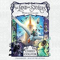 The Land of Stories: Worlds Collide The Land of Stories: Worlds Collide Audible Audiobook Hardcover Kindle Paperback Audio CD