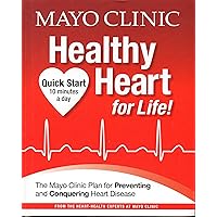 Mayo Clinic Healthy Heart for Life!: The Mayo Clinic Plan for Preventing and Conquering Heart Disease Mayo Clinic Healthy Heart for Life!: The Mayo Clinic Plan for Preventing and Conquering Heart Disease Hardcover Audible Audiobook Paperback Audio CD