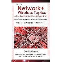 CompTIA Network+: Wireless Topics (A Get Certified Get Ahead Kindle Short) CompTIA Network+: Wireless Topics (A Get Certified Get Ahead Kindle Short) Kindle