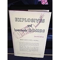 Explosives and Homemade Bombs (2nd Ptg.) Explosives and Homemade Bombs (2nd Ptg.) Paperback